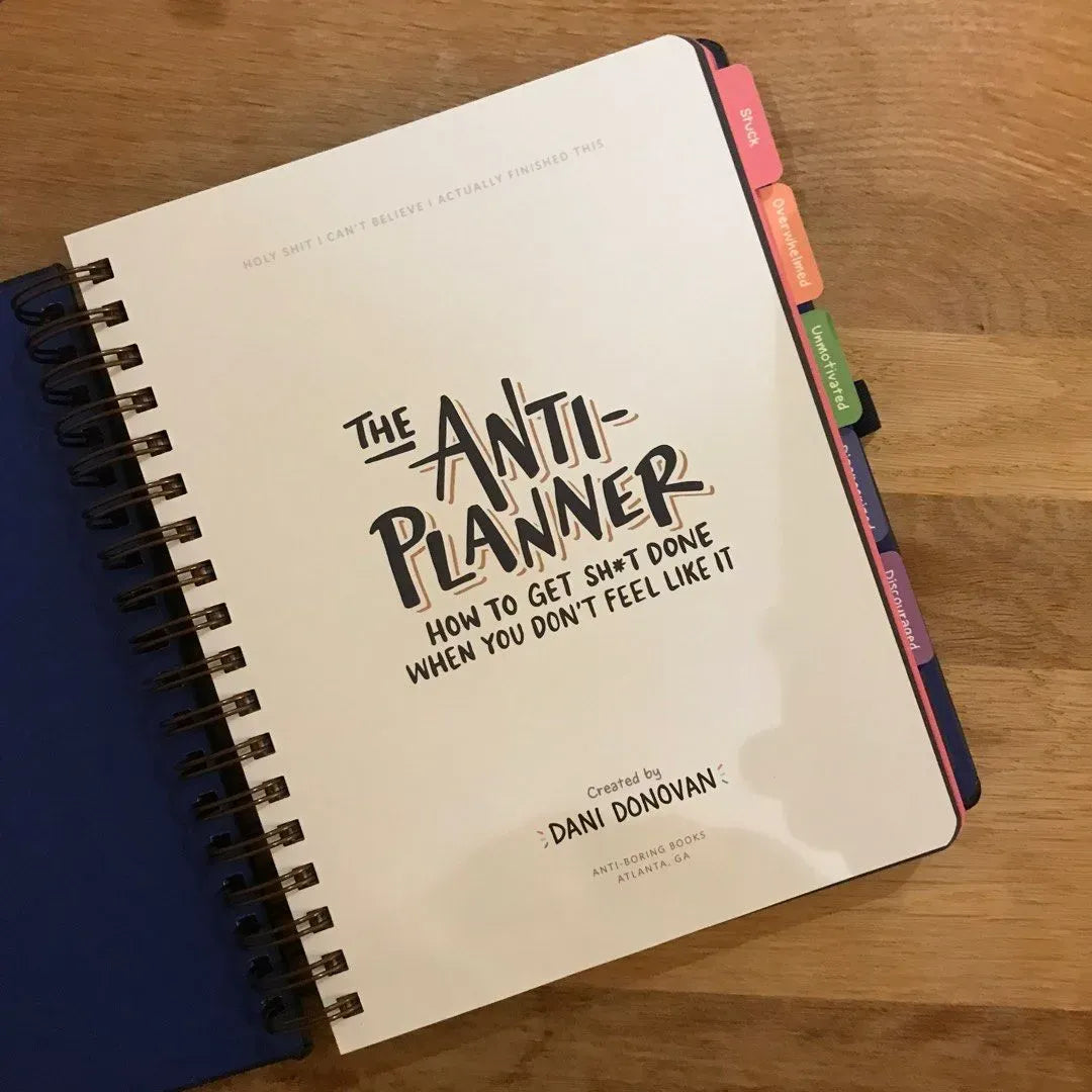 🎨The Anti-Planner: How to Get Sh*t Done When You Don’t Feel Like It✏️